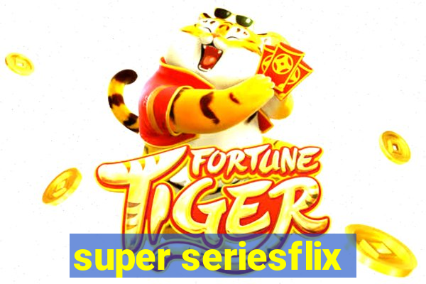 super seriesflix